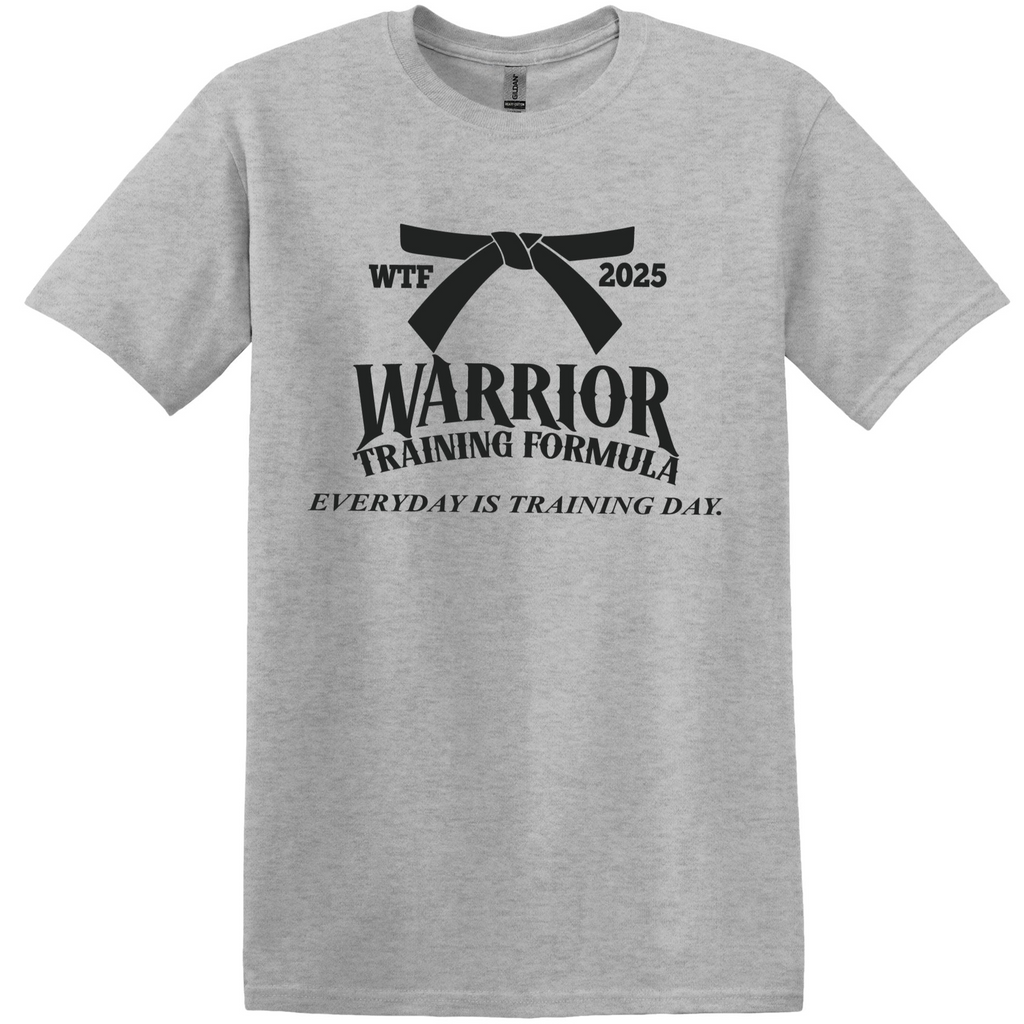 Warrior Training Formula Everyday is Training Day T-Shirt