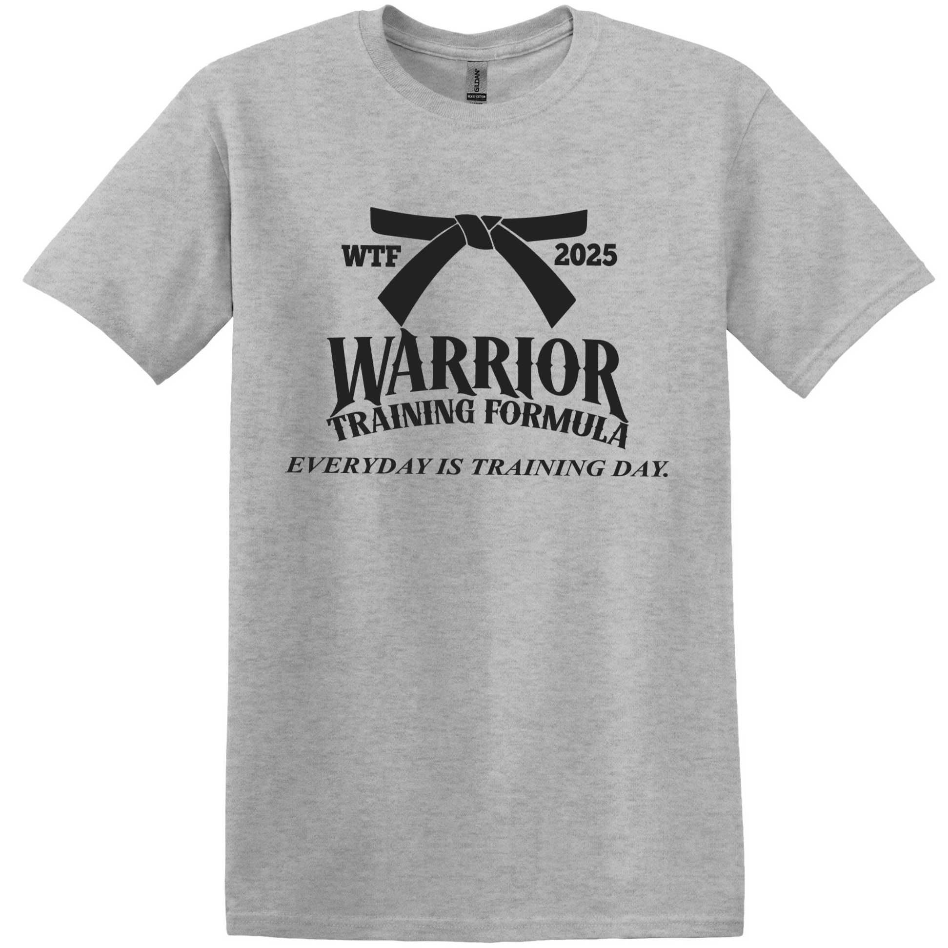 Warrior Training Formula Everyday is Training Day T-Shirt