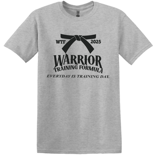 Warrior Training Formula Everyday is Training Day T-Shirt