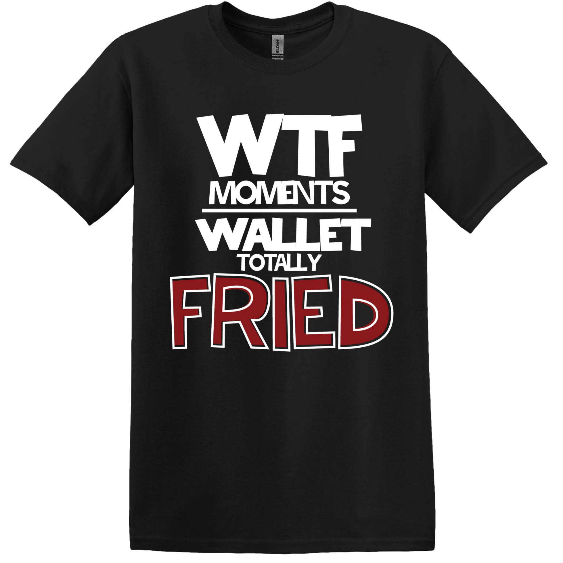 WTF Moments Wallet Totally Fried T-Shirt