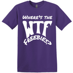 WTF Where’s the Freebies T-Shirt
